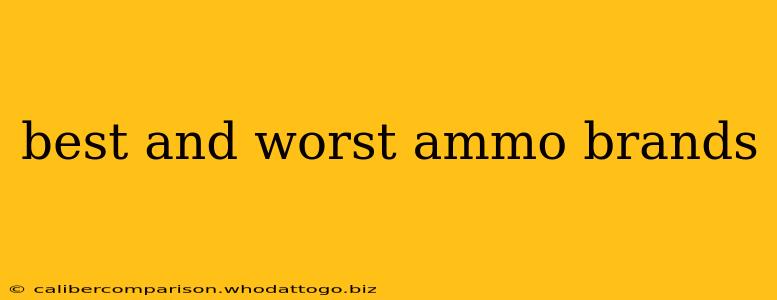 best and worst ammo brands