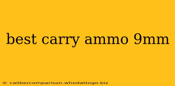 best carry ammo 9mm