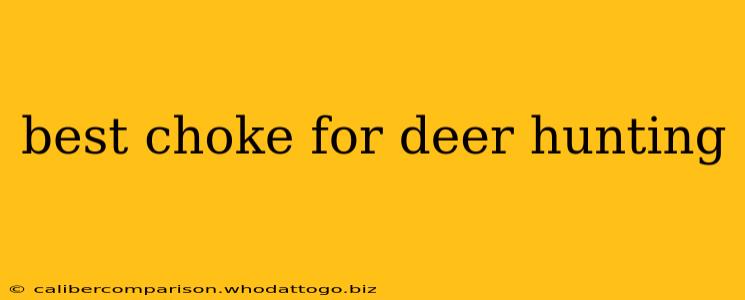 best choke for deer hunting