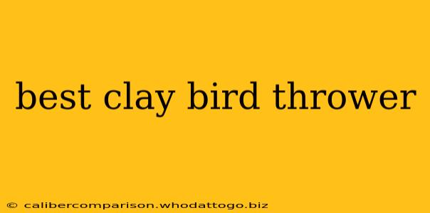 best clay bird thrower