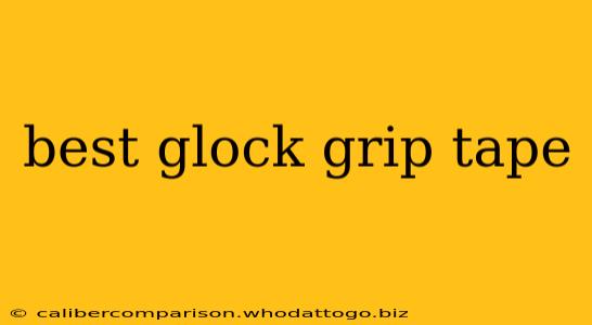 best glock grip tape