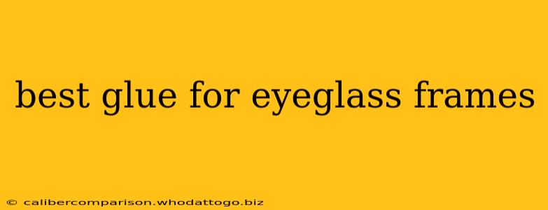 best glue for eyeglass frames