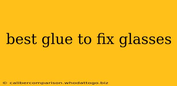 best glue to fix glasses