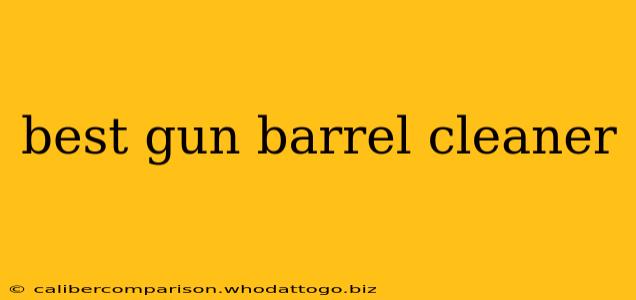 best gun barrel cleaner