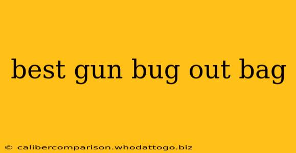 best gun bug out bag