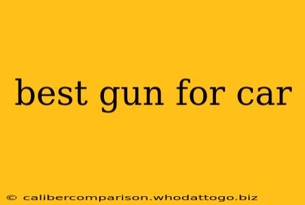 best gun for car