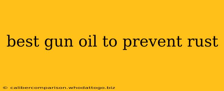 best gun oil to prevent rust