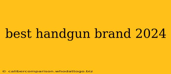 best handgun brand 2024