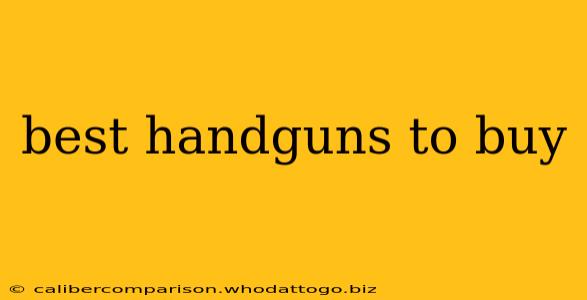 best handguns to buy