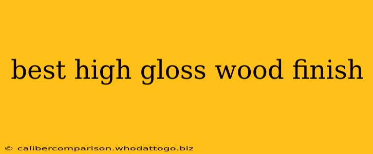 best high gloss wood finish