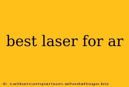 best laser for ar