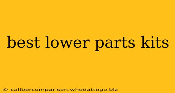 best lower parts kits