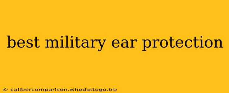 best military ear protection