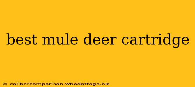 best mule deer cartridge