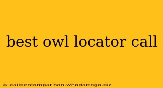 best owl locator call