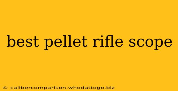 best pellet rifle scope