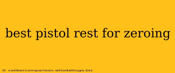 best pistol rest for zeroing