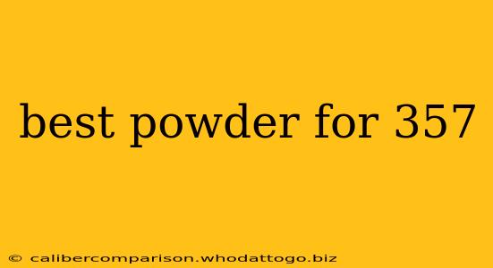 best powder for 357