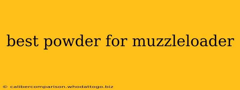 best powder for muzzleloader