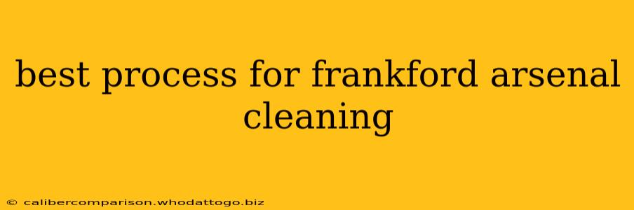 best process for frankford arsenal cleaning