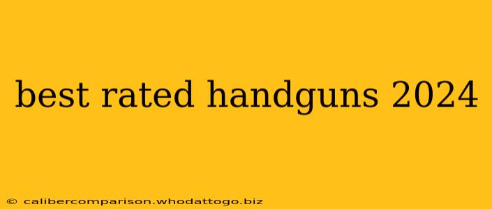 best rated handguns 2024