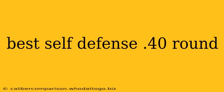 best self defense .40 round