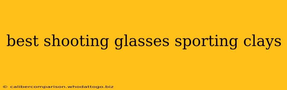 best shooting glasses sporting clays