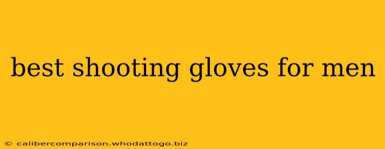 best shooting gloves for men