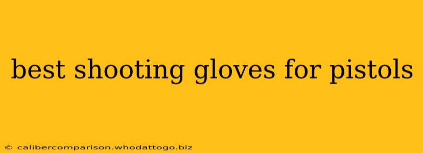 best shooting gloves for pistols