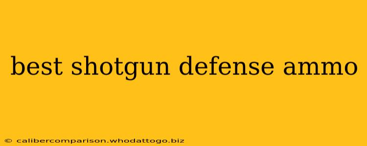 best shotgun defense ammo