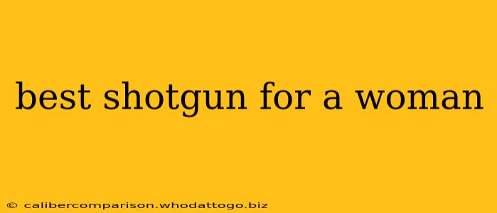 best shotgun for a woman