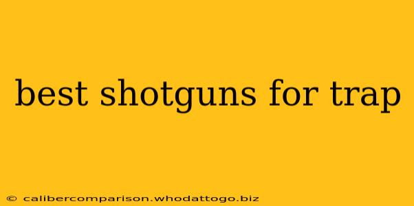 best shotguns for trap