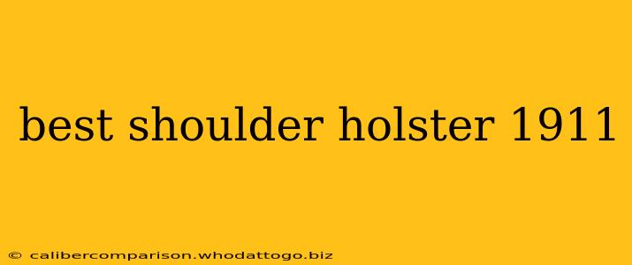 best shoulder holster 1911