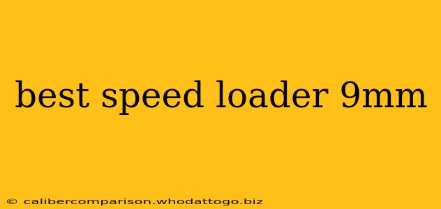 best speed loader 9mm