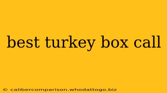 best turkey box call