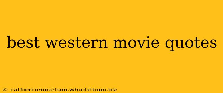 best western movie quotes