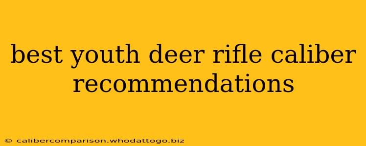 best youth deer rifle caliber recommendations