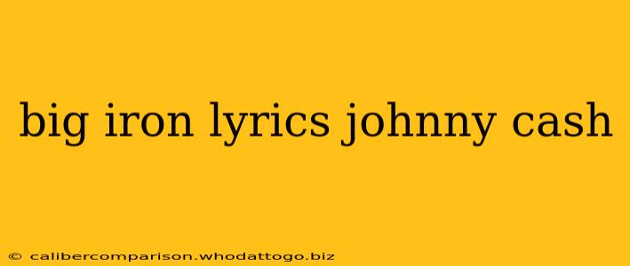 big iron lyrics johnny cash