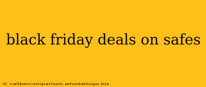 black friday deals on safes