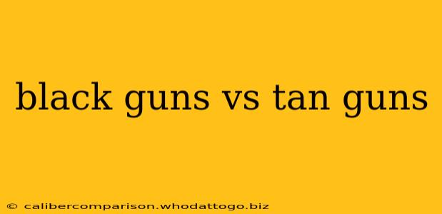 black guns vs tan guns