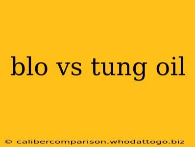 blo vs tung oil