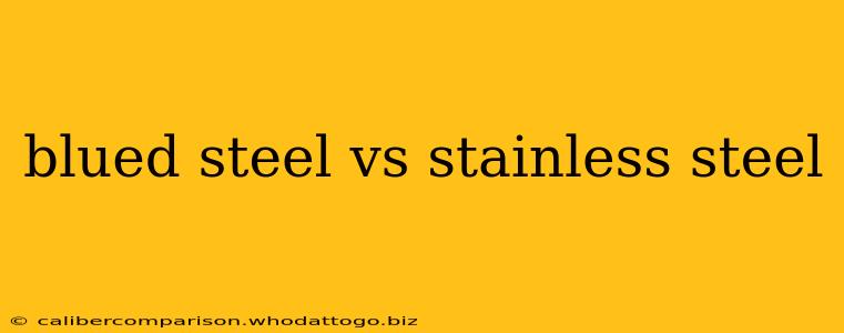 blued steel vs stainless steel