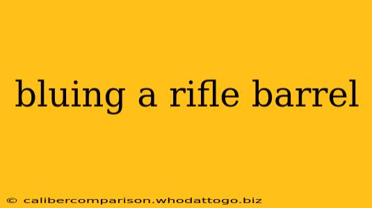 bluing a rifle barrel