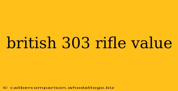 british 303 rifle value