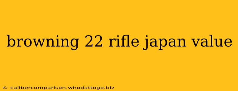 browning 22 rifle japan value