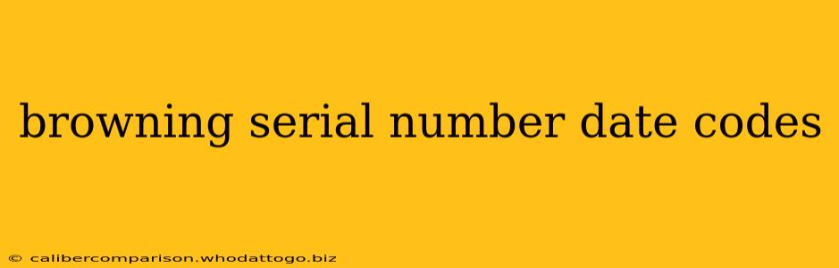 browning serial number date codes