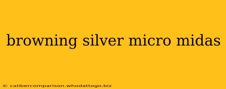 browning silver micro midas