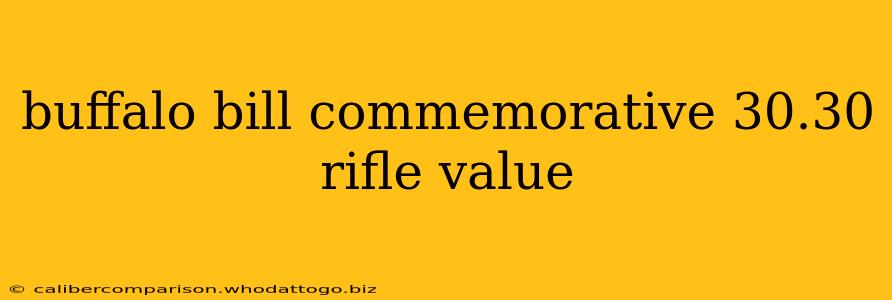 buffalo bill commemorative 30.30 rifle value