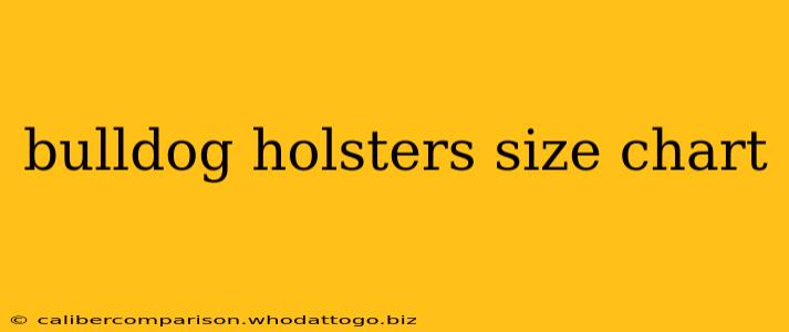 bulldog holsters size chart