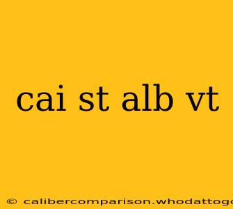 cai st alb vt